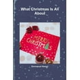 thumbnail image 1 of What Christmas Is All About, (Paperback), 1 of 1