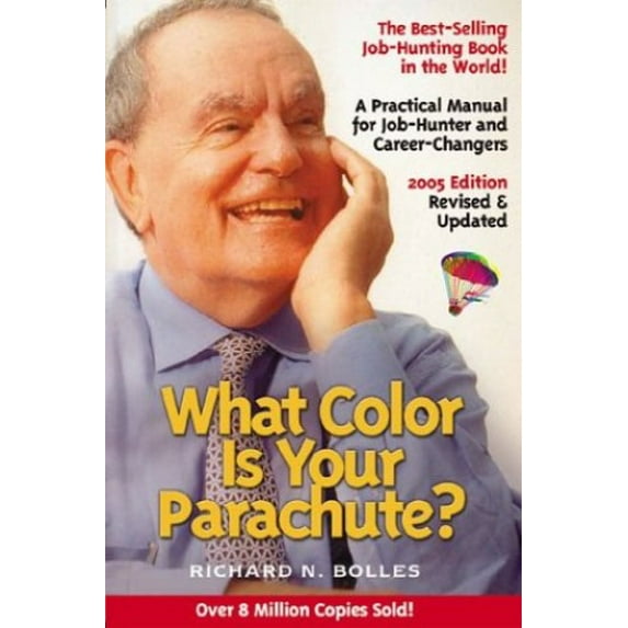 Pre-Owned What Color Is Your Parachute? 2005: A Practical Manual for Job-Hunters and Career-Changers (Hardcover) 1580086160 9781580086165