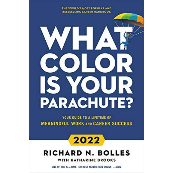 Pre-Owned What Color Is Your Parachute? 2022: Your Guide to a Lifetime of Meaningful Work and Career Success (Paperback) 1984860348 9781984860347