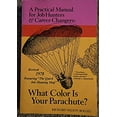 thumbnail image 1 of Pre-Owned What Color Is Your Parachute?: A Practical Manual for Job Hunters & Career-Changers (Paperback) 0913668915 9780913668917, 1 of 1