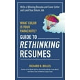 thumbnail image 1 of What Color Is Your Parachute? Guide to Rethinking Resumes: Write a Winning Resume and Cover Letter and Land Your Dream I, (Paperback), 1 of 1