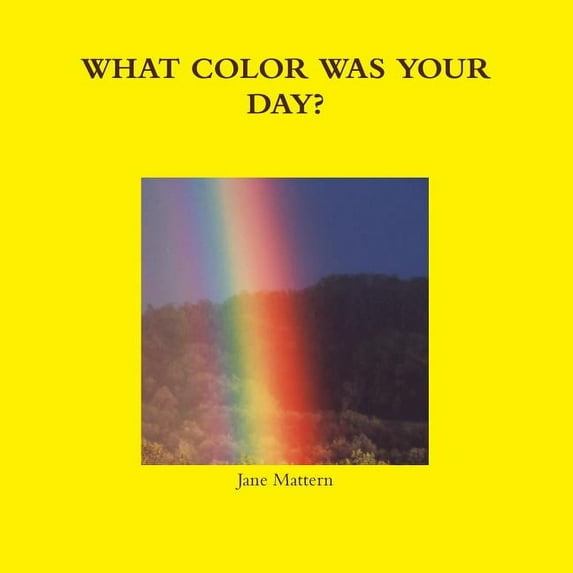 What Color Was Your Day?, (Paperback)