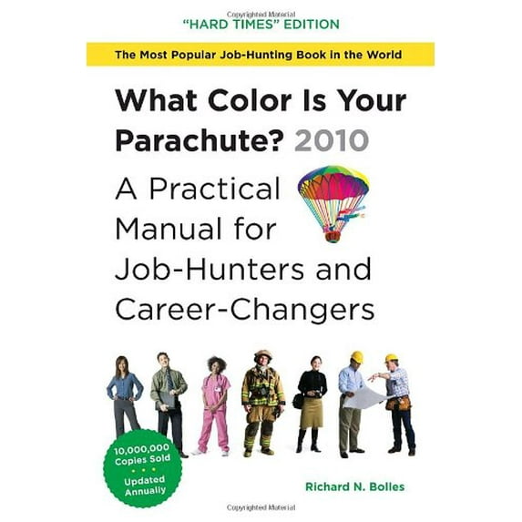Pre-Owned What Color is Your Parachute? 2010: A Practical Manual for Job-Hunters and Career-Changers (What Color is Your Parachute?: A Practical Manual for Job-Hunters and Career-Changers) Paperback