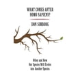 thumbnail image 1 of Pre-Owned What Comes After Homo Sapiens?: When and How Our Species Will Evolve into Another Species Paperback - USED, 1 of 1