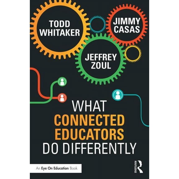 What Connected Educators Do Differently, (Paperback)