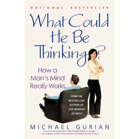 What Could He Be Thinking?: How a Man's Mind Really Works, (Paperback)