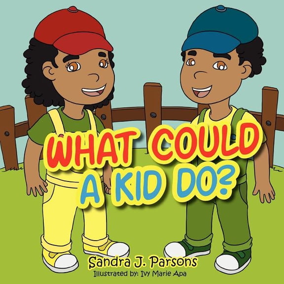 What Could a Kid Do?, (Paperback)