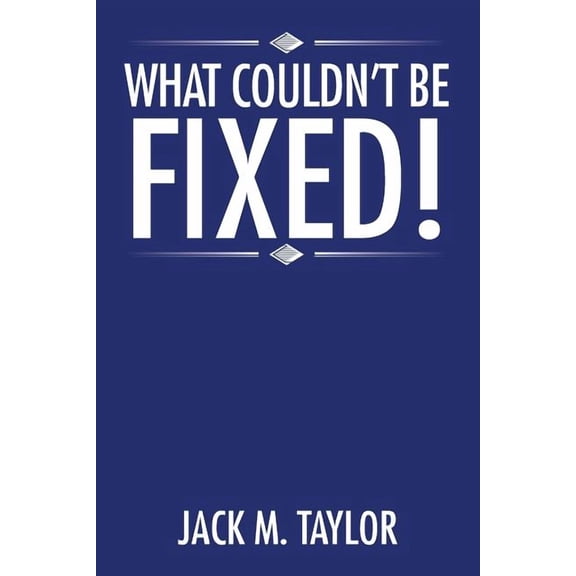 What Couldn't be Fixed!, (Paperback)
