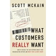 thumbnail image 1 of Pre-Owned What Customers Really Want: How to Bridge the Gap Between What Your Organization Offers and What Your Clients Crave (Paperback) 0785288368 9780785288367, 1 of 1