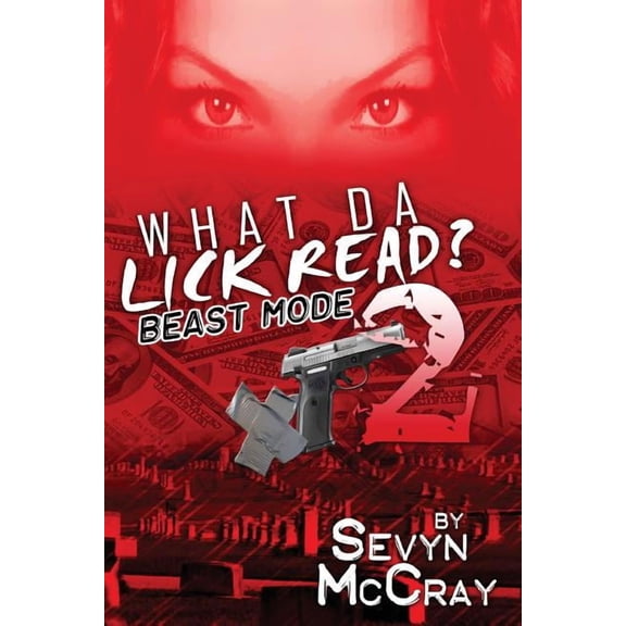 What Da Lick Read?: What Da Lick Read? 2: Beast mode (Paperback)
