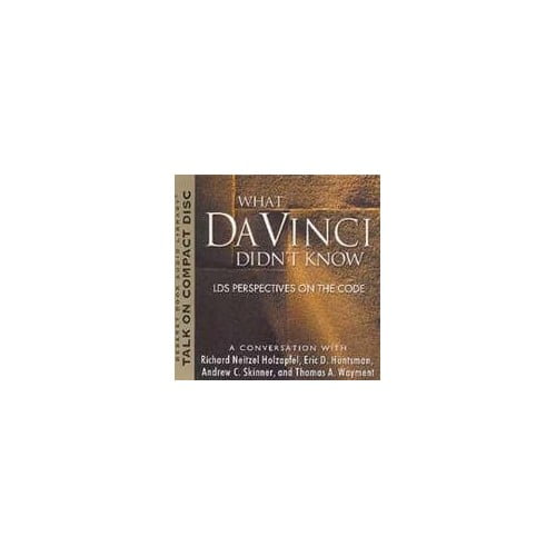 Pre-Owned What Da Vinci Didn't Know: A Conversation with Richard Neitzel Holzapfel, Eric D. Huntsman, Andrew C. Skinner, and Thomas A. Wayment (Deseret Book Audio Library) Paperback