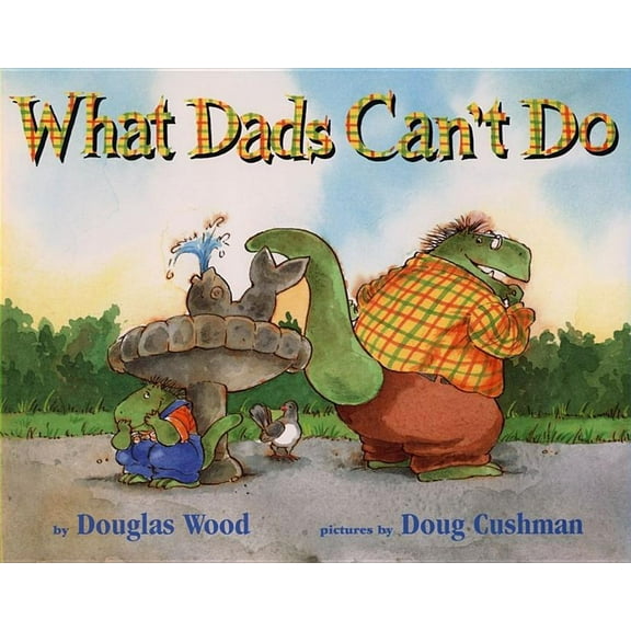What Dads Can't Do, (Hardcover)