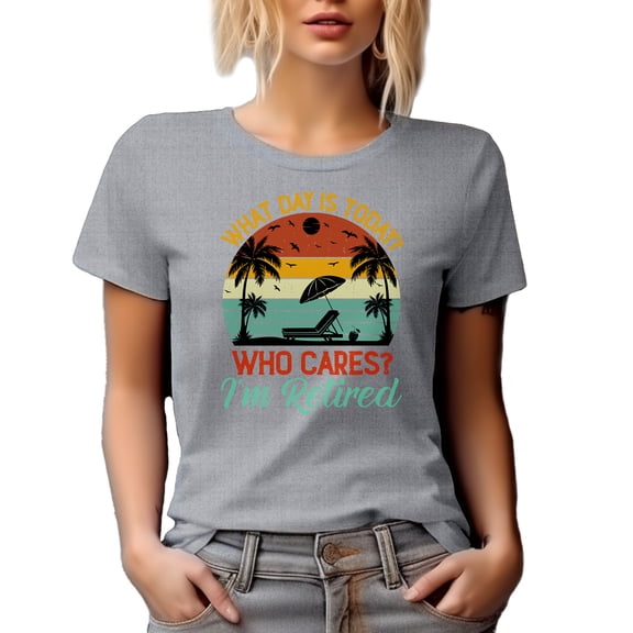 What Day Is It Today, Who Cares, I'm Retired, Funny Retirement Quote, Heather Grey T-Shirt, XL