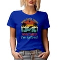 thumbnail image 1 of What Day Is It Today, Who Cares, I'm Retired - Funny Retirement Quote, Royal Blue T-Shirt, Small, 1 of 5