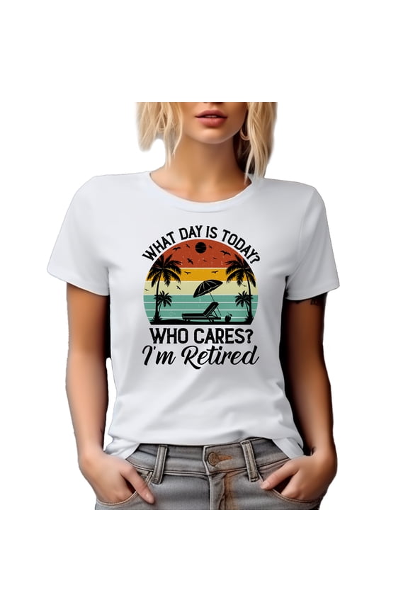 What Day Is It Today, Who Cares, I'm Retired, Funny Retirement Quote feat. a Beach, White T-Shirt, XL