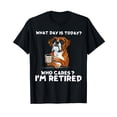 thumbnail image 1 of What Day Is Today Who Care I'm Retired Funny Boxer Dog T-Shirt, 1 of 5