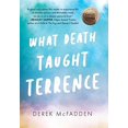 thumbnail image 1 of Pre-Owned What Death Taught Terrence Paperback, 1 of 1
