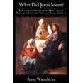 thumbnail image 1 of What Did Jesus Mean? Explaining the Sermon on the Mount and the Parables in Simple and Universal Human Concepts, (Paperback), 1 of 1