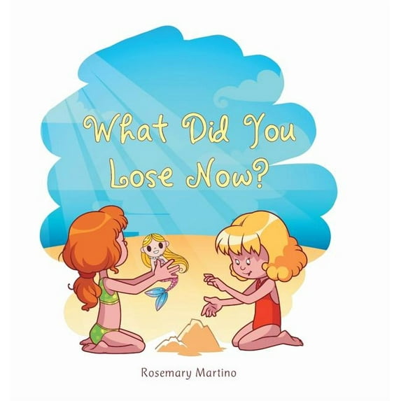 What Did You Lose Now?, (Hardcover)