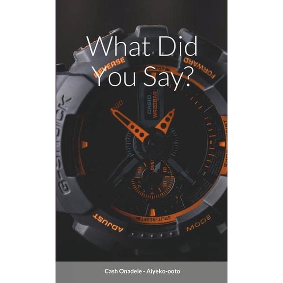 What Did You Say?, (Paperback)