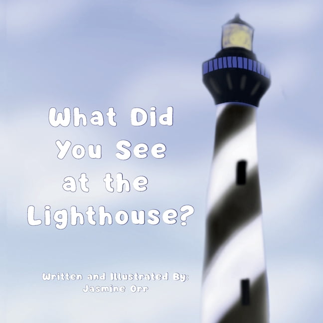 What Did You See at the Lighthouse?, (Paperback)
