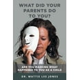thumbnail image 1 of What Did Your Parents Do to You?, (Paperback), 1 of 1