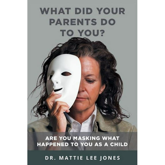 What Did Your Parents Do to You?, (Paperback)