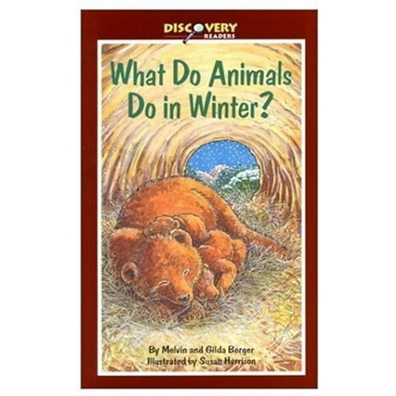 Pre-Owned What Do Animals Do in Winter?: How Animals Survive the Cold (Discovery Readers) (Paperback) 1571020411 9781571020413