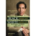 thumbnail image 1 of What Do Black Americans Want to Know about White Americans but Are Afraid to Ask, (Paperback), 1 of 1