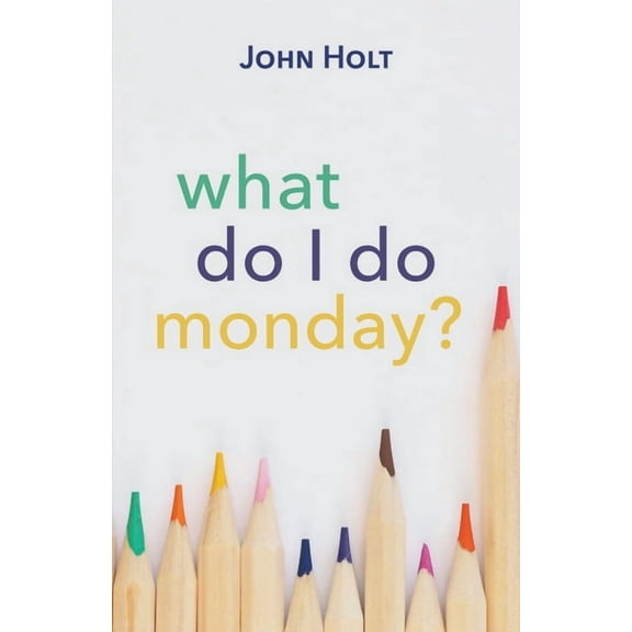 What Do I Do Monday?, (Paperback)