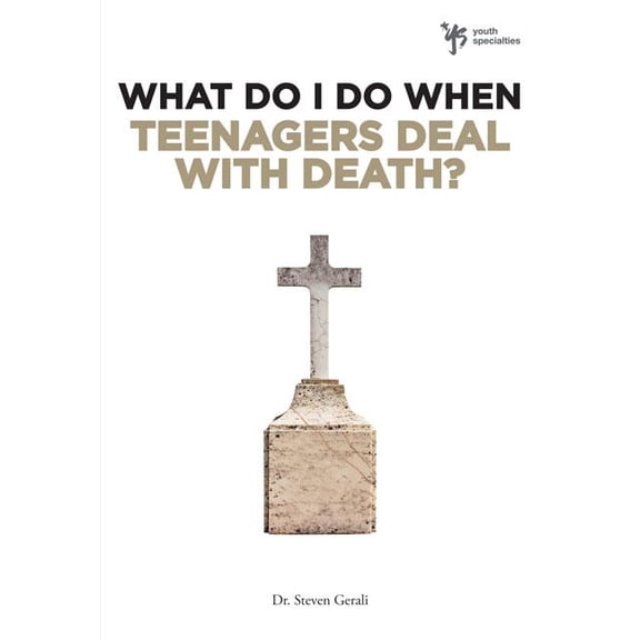 What Do I Do When The What Do I Do When Teenagers Deal with Death?, (Paperback)