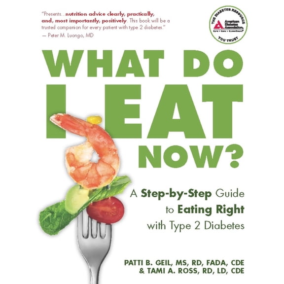 Pre-Owned What Do I Eat Now?: A Step-By-Step Guide to Eating Right with Type 2 Diabetes (Paperback)