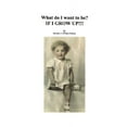 thumbnail image 1 of What Do I Want To Be? If I Grow Up! (Paperback), 1 of 1