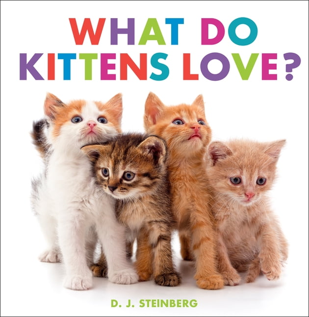 What Do Kittens Love?, (Board Book)