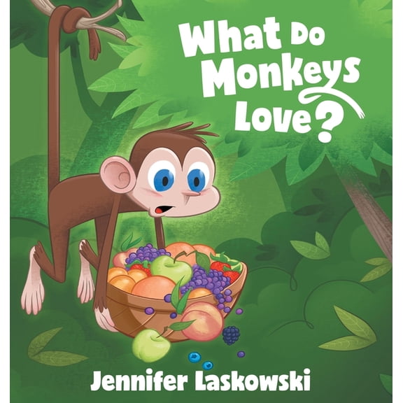 What Do Monkeys Love?, (Hardcover)