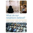 thumbnail image 1 of Pre-Owned What Do Our Neighbors Believe?: Questions and Answers on Judaism, Christianity, and Islam (Paperback) 0664230652 9780664230654, 1 of 1