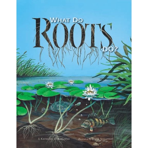 Pre-Owned What Do Roots Do? (Paperback) 155971980X 9781559719803