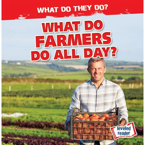 What Do They Do? What Do Farmers Do All Day?, (Hardcover)