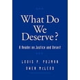 thumbnail image 1 of Pre-Owned What Do We Deserve?: A Reader on Justice and Desert (Routledge Advances in International), 9780195122183, 0195122186, Paperback, 1 edition, 1 of 1