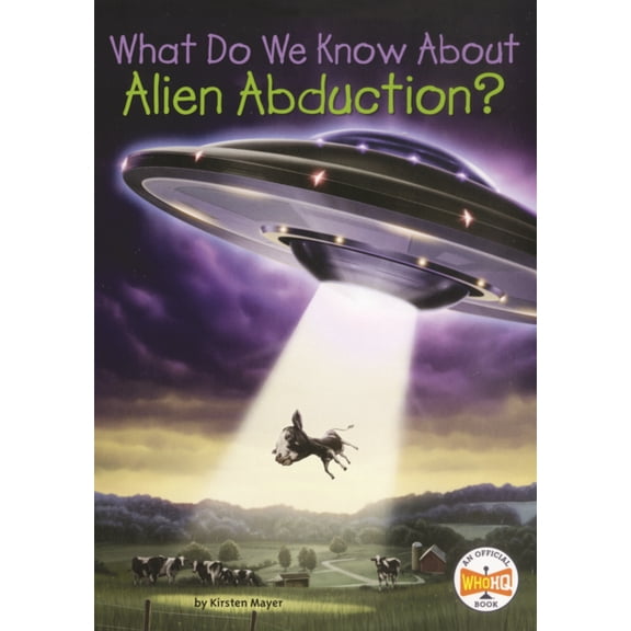 What Do We Know About? What Do We Know about Alien Abduction?, (Hardcover)