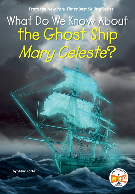 What Do We Know About? What Do We Know about the Ghost Ship Mary Celeste?, (Paperback)