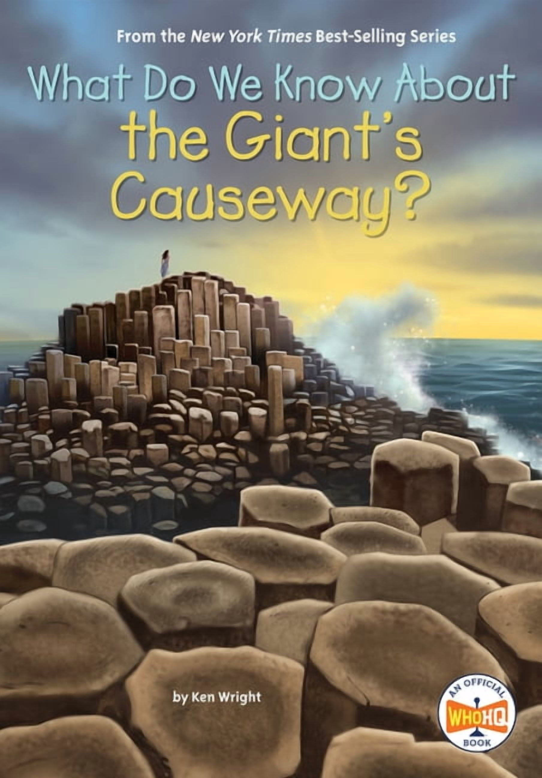 What Do We Know About? What Do We Know about the Giant's Causeway?, (Hardcover)