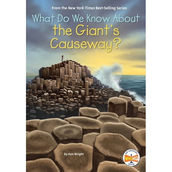 What Do We Know About? What Do We Know about the Giant's Causeway?, (Hardcover)