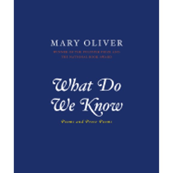 Pre-Owned What Do We Know: Poems (Hardcover) 030680994X 9780306809941