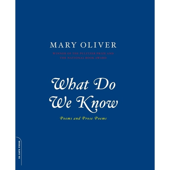 What Do We Know: Poems and Prose Poems, (Paperback)