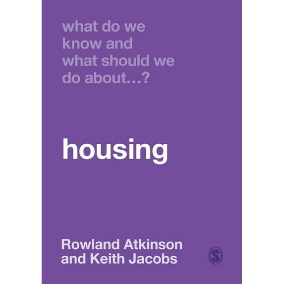 What Do We Know and What Should We Do Ab What Do We Know and What Should We Do about Housing?, Book 1, (Paperback)