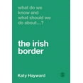 thumbnail image 1 of What Do We Know and What Should We Do Ab What Do We Know and What Should We Do about the Irish Border?, (Paperback), 1 of 1