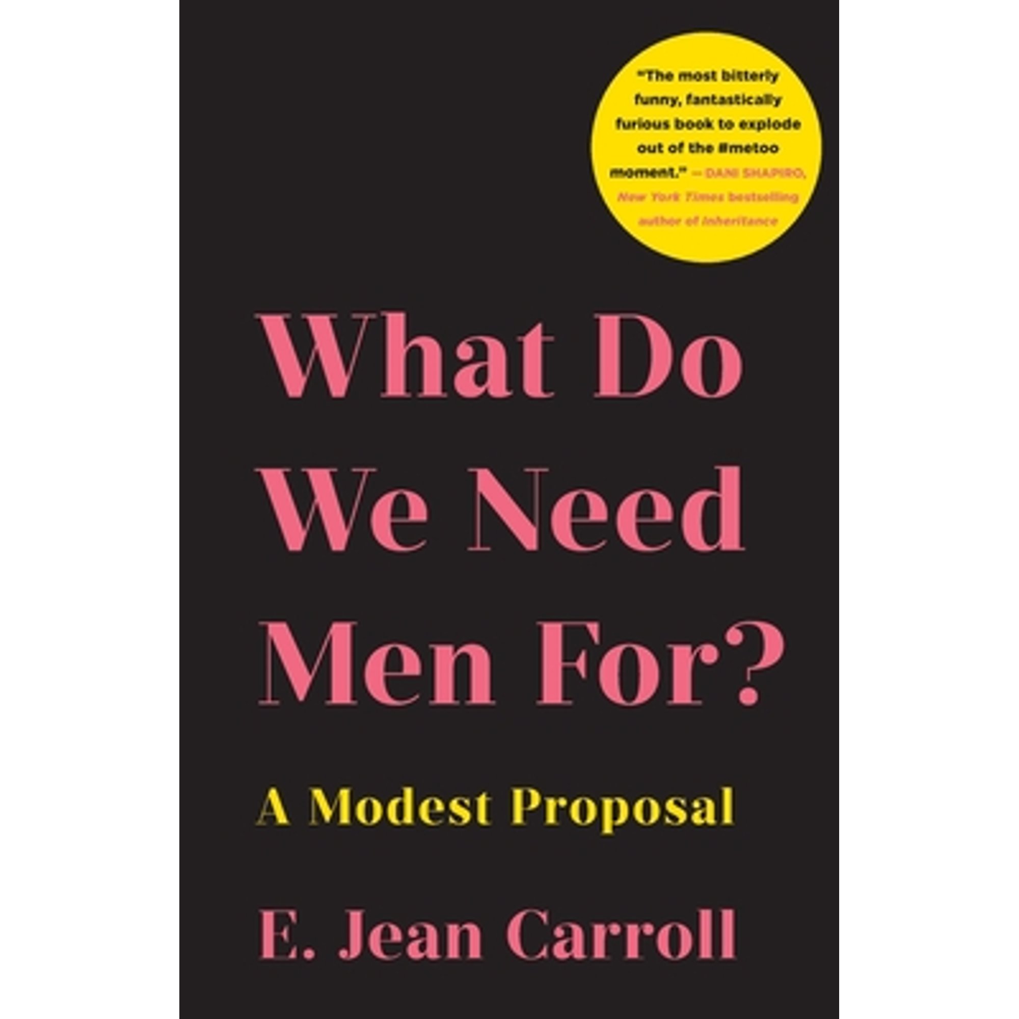 What Do We Need Men For?: A Modest Proposal (Paperback) - Walmart 