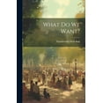 thumbnail image 1 of What Do We Want? (Paperback), 1 of 1