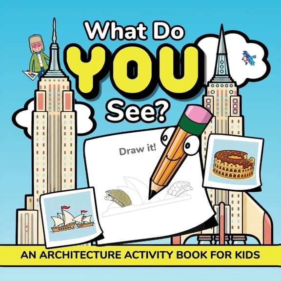 What Do YOU See?: An Architecture Activity Book For Kids, (Paperback)